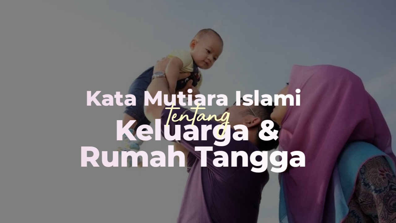 kata bijak rumah tangga islami terbaru