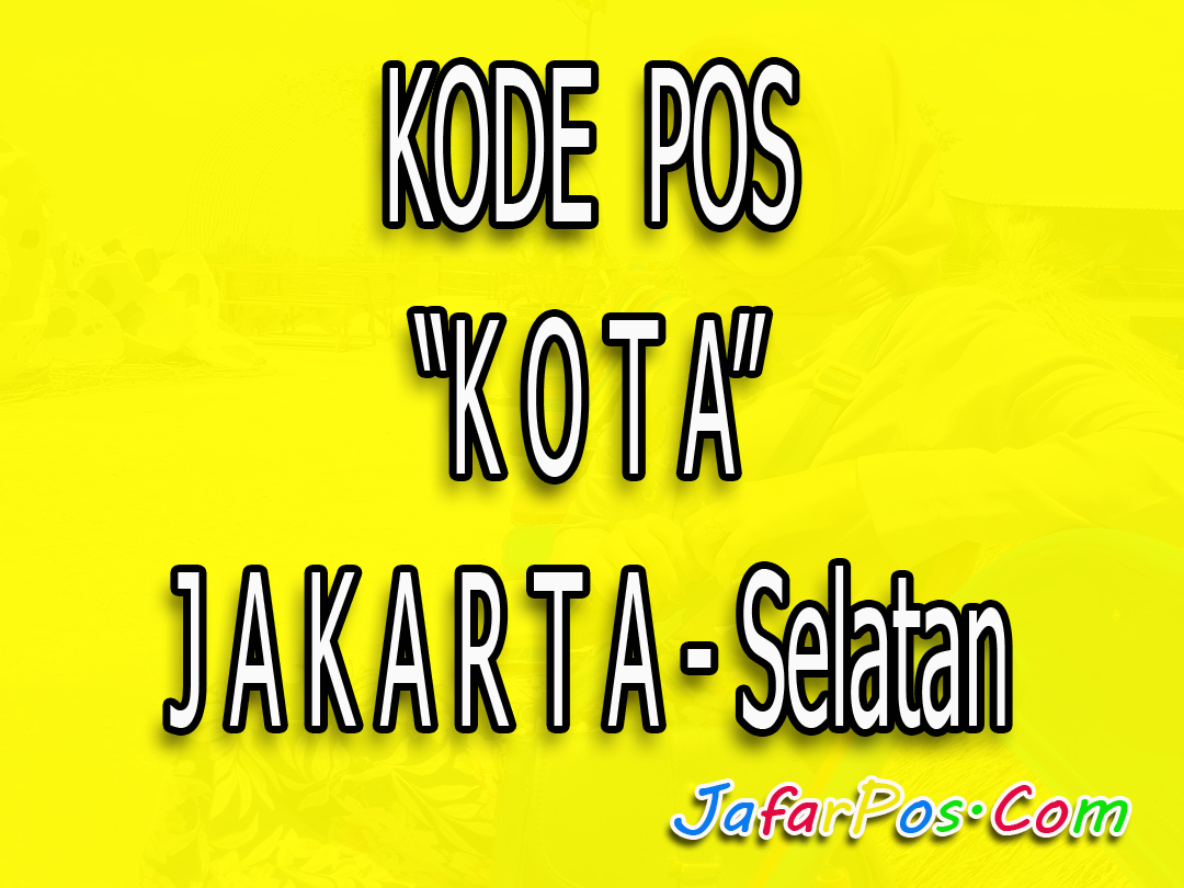 kode pos jagakarsa jakarta selatan terbaru