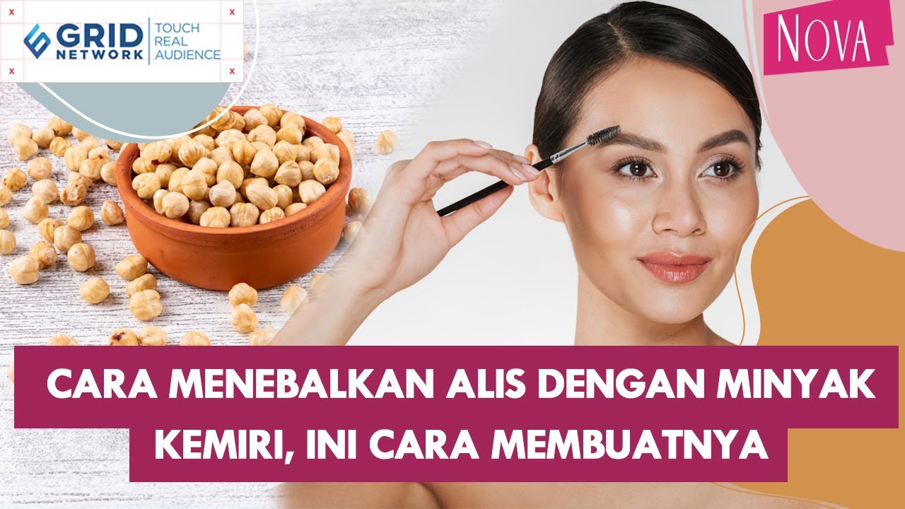 cara menebalkan alis dengan kemiri terbaru