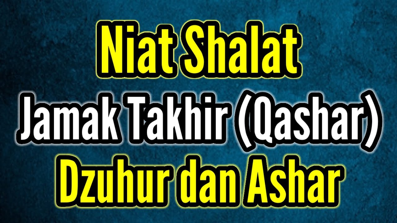 solat jamak taqdim niat qasar asar musafir maghrib isyak jama tata zohor dzuhur ashar